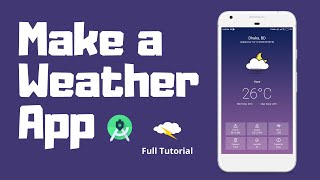 Make a Weather App for Android  Android Studio  Kotlin [upl. by Dudden803]