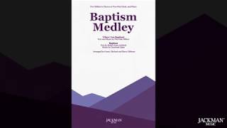 Baptism Medley [upl. by Amaryl]