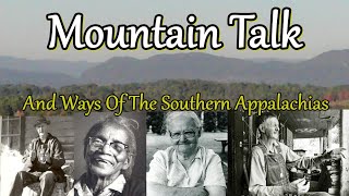 Mountain Talk and the ways of the Southern Appalachian people [upl. by Airemahs65]