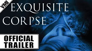 Exquisite Corpse 2010  Trailer  VMI Worldwide [upl. by Iridissa]