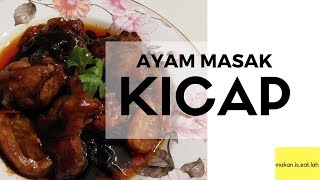 Simple amp Easy Ayam Masak Kicap  Malaysianstyle Chicken in Soy Sauce [upl. by Nissensohn464]