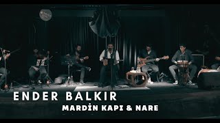 Ender Balkır amp Eşik Mardin Kapı amp Nare [upl. by Moitoso]