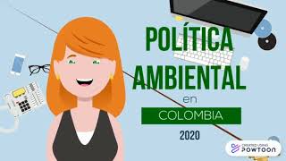 POLÍTICA AMBIENTAL EN COLOMBIA [upl. by Amerigo]