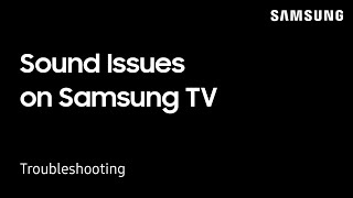 Troubleshooting sound issues on your Samsung TV  Samsung US [upl. by Swihart]