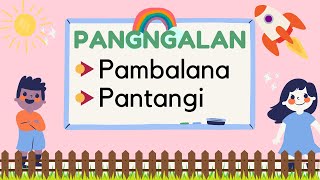 Pangngalang Pambalana at Pantangi ║ Filipino 2 Quarter 3 Week 1 [upl. by Ahsinehs976]