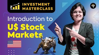 Introduction to US Stock Markets  Investment Masterclass [upl. by Gnaig763]