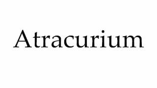 How to Pronounce Atracurium [upl. by Constantin]