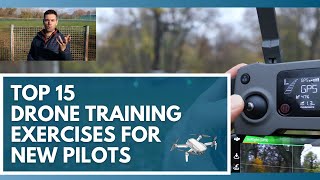 Use These 15 Drone Training Exercises to Learn How to Fly a Drone [upl. by Gwynne330]