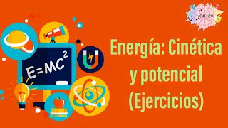 Energía cinética y potencial Ejercicios [upl. by Acceb]