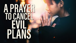 A Prayer To Rebuke The Plans Of The Devil [upl. by Eul]