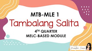 GRADE 1  4TH QUARTER  TAMBALANG SALITA  MTBBLE  MELCBASED MODULE [upl. by Ydnolem888]