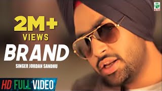 Brand  Jordan Sandhu  Official Full Music Video  Latest Punjabi Songs  Finetone Music [upl. by Evadnee]