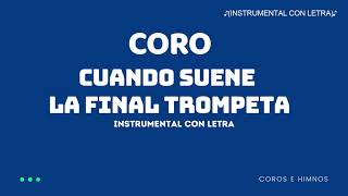 Coro Cuando Suene la Final Trompeta ♪Instrumental con Letra♪ IDMJI [upl. by Storfer41]