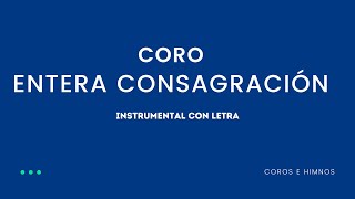 Himno Entera Consagración  ♪Instrumental con Letra♪ IDMJI [upl. by Feinberg]