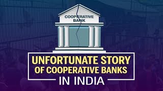 Explained The Unfortunate Story Of Cooperative Banks in India [upl. by Chapen]