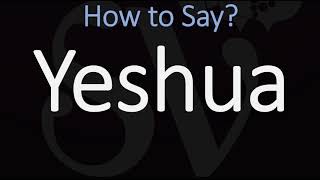 How to Pronounce Yeshua CORRECTLY [upl. by Azaleah]