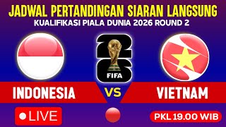 🔴LIVE TV Pukul 1900 WIB  Jadwal Timnas Indonesia vs Vietnam Laga Ke 3 Kualifikasi Piala Dunia 2026 [upl. by Enileuqkcaj]