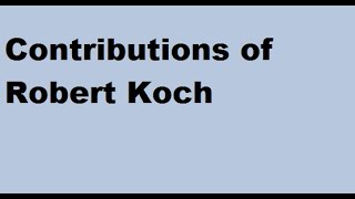 Robert Koch Contributions [upl. by Sieracki20]