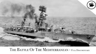 Battlefield  The Battle Of The Mediterranean  Full Documentary [upl. by Rj]