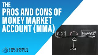 The Pros and Cons of Money Market Account MMA [upl. by Arahk]