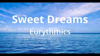 Eurythmics  Sweet Dreams Lyrics [upl. by Oulman]