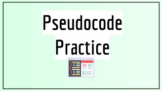 Pseudocode Practice [upl. by Aikam]