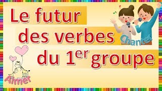 Le futur des verbes du 1er groupe [upl. by Hemingway]