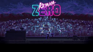 Katana Zero  Complete Soundtrack  Full Album OST [upl. by Eniala]