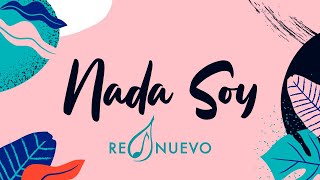 Nada Soy Lyric Video Oficial  RENUEVO [upl. by Sethrida]