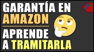 Garantía Amazon ➤ ¿Cómo se gestiona ☞ Tutorial [upl. by Josee]