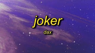 Dax  JOKER Lyrics [upl. by Koziel696]