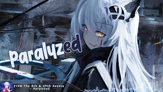 Nightcore  Paralyzed  Lyrics [upl. by Yemrej]