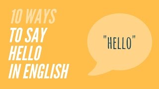 10 Ways to say Hello in English [upl. by Eillit]