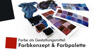 Farbe als Gestaltungsmittel Farbkonzept amp Farbpalette [upl. by Sirois391]