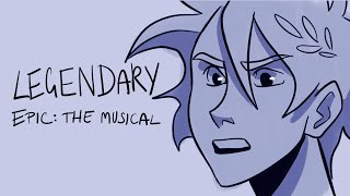 LEGENDARY  EPIC THE MUSICAL fan animatic [upl. by Nosdivad]