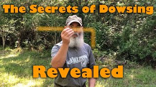 Secrets of Dowsing Revealed [upl. by Agamemnon]