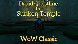 WoW ClassicDruid Questline in Sunken Temple for Level 50 [upl. by Rosdniw]