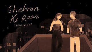 Shehron Ke Raaz  Prateek Kuhad  Official Lyric Video ✨🌃 [upl. by Oly]