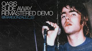 Oasis  Slide Away Remastered Demo [upl. by Mei649]