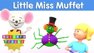 Little Miss Muffet  Nursery Rhymes  NurseryTracks [upl. by Pickens632]