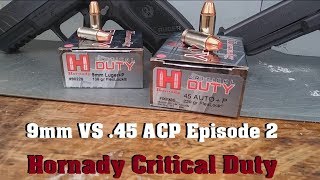 9mm VS 45 ACP Episode 2 Hornady Critical Duty [upl. by Odnomar]