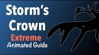 Storms Crown Extreme Guide [upl. by Yaja512]