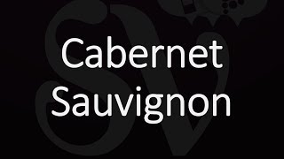 How to Pronounce Cabernet Sauvignon [upl. by Tonye277]