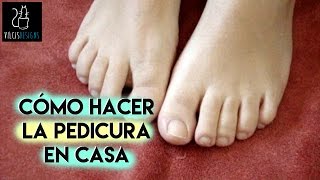 Pedicura casera prepara tus pies  Homemade pedicure get your feet ready [upl. by Atinrev]