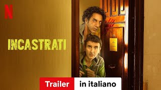 Incastrati Stagione 1  Trailer in italiano  Netflix [upl. by Innis]