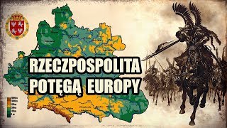 Rzeczpospolita potęgą Europy [upl. by Arval152]