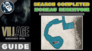 Search Completed Moreau Reservoir in Resident Evil 8 Village  Items Location [upl. by Aknayirp]