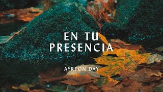 Ayrton Day  En tu presencia Hillsong Worship  Touch of Heaven en español [upl. by Marguerita]