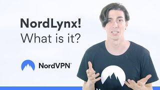 What is NordLynx and why you should use it I NordVPN [upl. by Ruford]