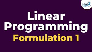 Linear Programming  Formulation 1  Dont Memorise [upl. by Kohl]